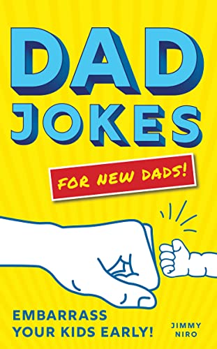 Beispielbild fr Dad Jokes for New Dads: The Ultimate New Dad Christmas Gift to Embarrass Your Kids Early with 500+ Jokes! (World's Best Dad Jokes Collection) zum Verkauf von Wonder Book