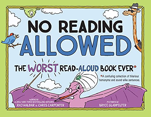 Stock image for No Reading Allowed: The WORST Read-Aloud Book Ever for sale by Zoom Books Company