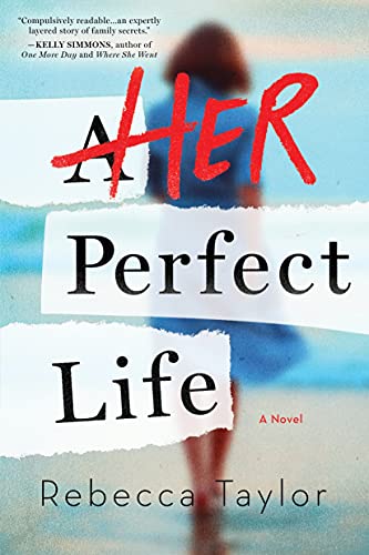 Stock image for Her Perfect Life: A Novel of Sisters and Secrets for sale by ZBK Books