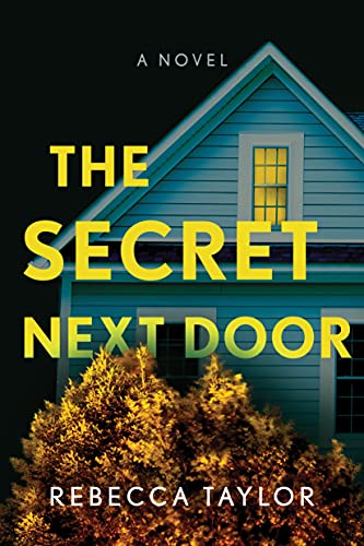 Beispielbild fr The Secret Next Door : A Novel zum Verkauf von Better World Books