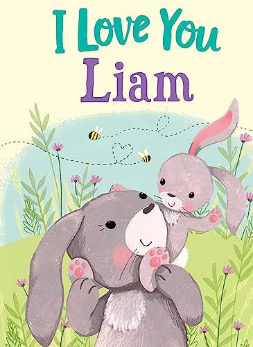 Beispielbild fr I Love You Liam: A Personalized Book About Love for a Child (Gifts for Babies and Toddlers, Gifts for Birthdays) zum Verkauf von Once Upon A Time Books