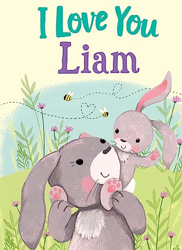 Stock image for I Love You Liam: A Personalized Book About Love for a Child (Gifts for Babies and Toddlers, Gifts for Birthdays) for sale by Once Upon A Time Books