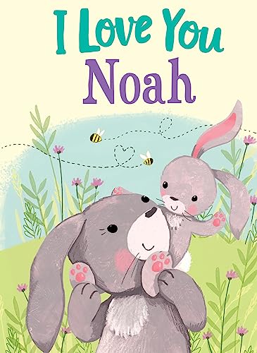 Beispielbild fr I Love You Noah: A Personalized Book About Love for a Child (Gifts for Babies and Toddlers, Gifts for Birthdays) zum Verkauf von Once Upon A Time Books