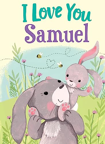 Stock image for I Love You Samuel: A Personalized Book About Love for a Child (Gifts for Babies and Toddlers, Gifts for Birthdays) for sale by Jenson Books Inc