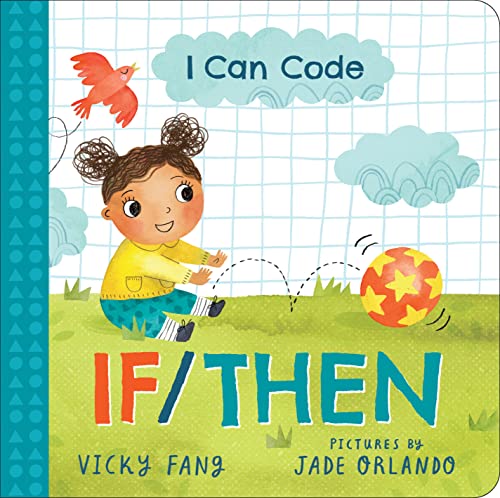 Imagen de archivo de I Can Code: If/Then: A Simple STEM Introduction to Coding for Kids and Toddlers a la venta por Zoom Books Company