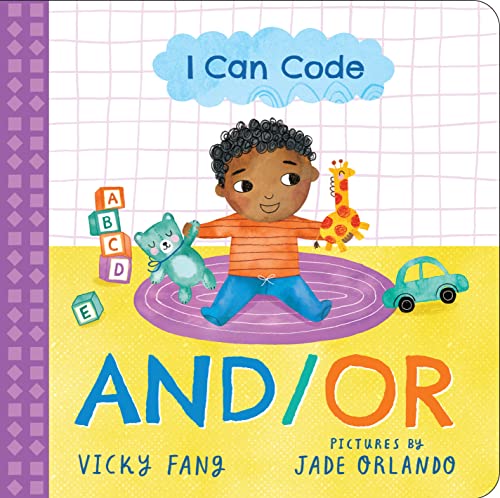 Imagen de archivo de I Can Code: And/Or: A Simple STEM Introduction to Coding for Kids and Toddlers a la venta por Zoom Books Company