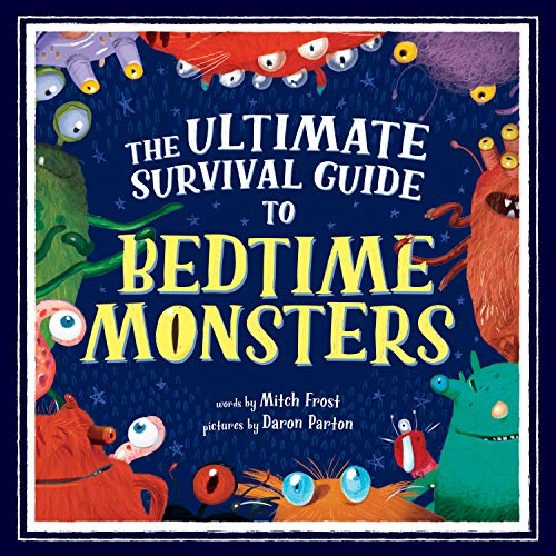 

The Ultimate Survival Guide to Bedtime Monsters