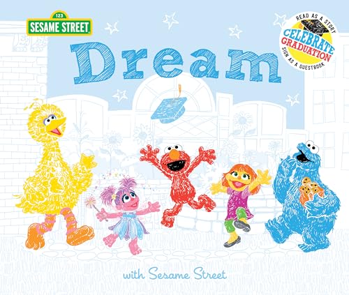 Beispielbild fr Dream: with Sesame Street: Celebrate Graduation: Read as a Story. Sign as a Guestbook. (Sesame Street Scribbles) zum Verkauf von SecondSale