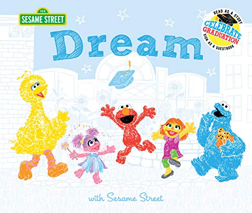 Stock image for Dream: with Sesame Street: Celebrate Graduation: Read as a Story. Sign as a Guestbook. (Sesame Street Scribbles) for sale by HPB-Diamond