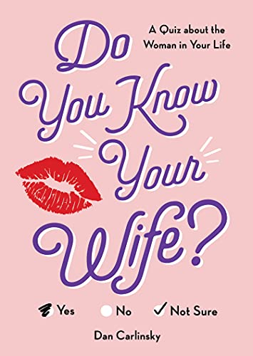Stock image for Do You Know Your Wife?: Spice Up Date Night with a Fun Quiz about the Woman in Your Life (Wedding, Engagement, Bridal Shower, Anniversary Gift) for sale by Jenson Books Inc