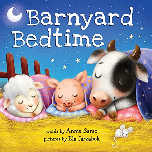 Stock image for Barnyard Bedtime: Snuggle Up on the Farm and Say Goodnight with this Sweet Bedtime Board Book, the Perfect Easter Gifts for sale by SecondSale