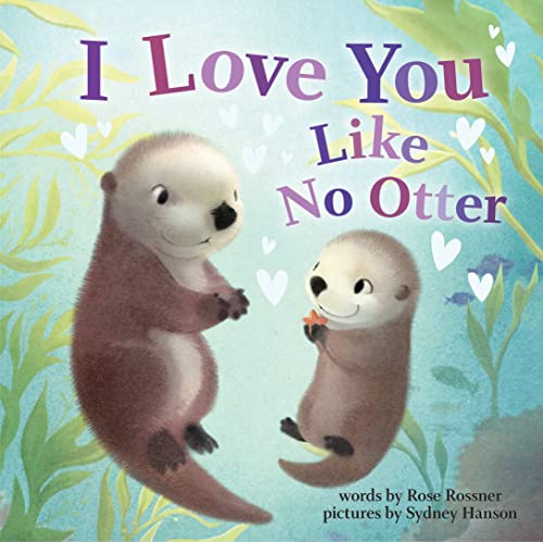 Beispielbild fr I Love You Like No Otter zum Verkauf von Blackwell's