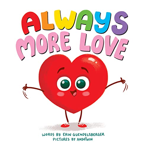 Stock image for Always More Love: A Touching Interactive Valentine's Day Gift and Picture Book of Love for Toddlers and Kids for sale by SecondSale