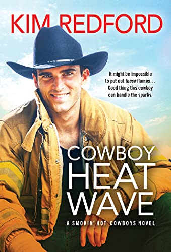 Stock image for Cowboy Heat Wave: Sexy Firefighter Cowboy Romance (Smokin' Hot Cowboys, 9) for sale by Orion Tech