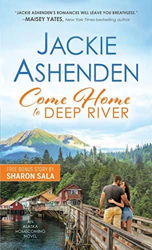 Beispielbild fr Come Home to Deep River: Alaska Welcomes You Home in this Charming Small Town with a Big Heart (Alaska Homecoming, 1) zum Verkauf von Wonder Book