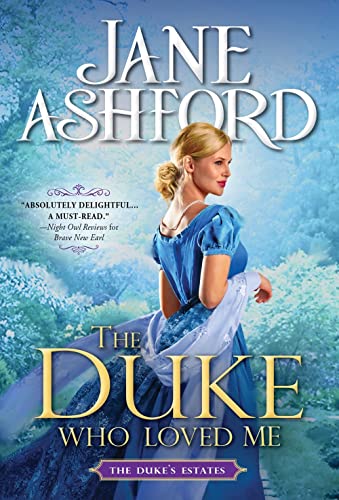 Stock image for The Duke Who Loved Me: An Opposites-Attract Regency Romance (The Duke's Estates, 1) for sale by SecondSale