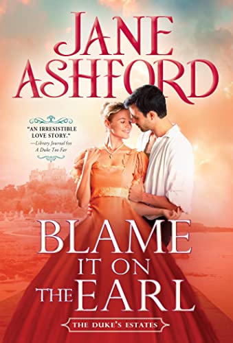 Beispielbild fr Blame It on the Earl: A Scandalous Regency Romp (The Duke's Estates, 3) zum Verkauf von Gulf Coast Books