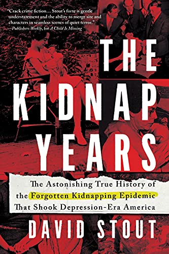 Stock image for The Kidnap Years: The Astonishing True History of the Forgotten Epidemic That Shook Depression-Era America for sale by ThriftBooks-Atlanta