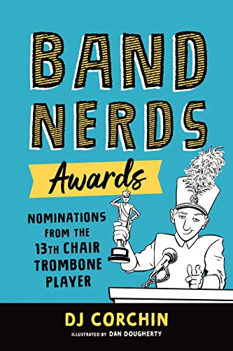 Imagen de archivo de Band Nerds Awards: Nominations from the 13th Chair Trombone Player a la venta por HPB-Red