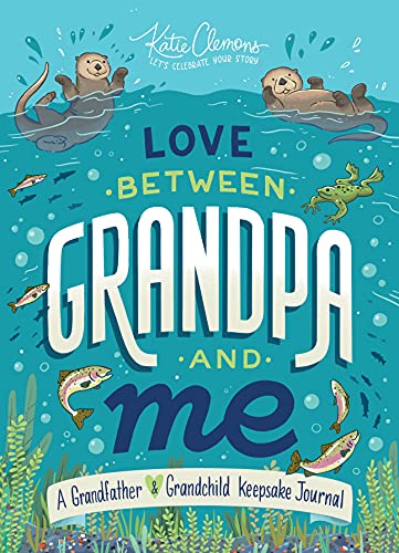 Beispielbild fr Love Between Grandpa and Me: A Guided Journal for Grandfathers and Grandkids to Share (Gift for Grandpa, fathers day grandpa) zum Verkauf von BooksRun