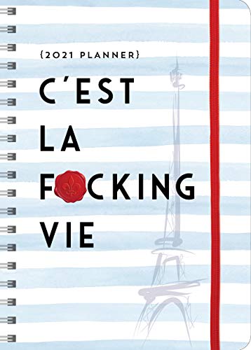 Imagen de archivo de 2021 C'est La F*cking Vie Planner: 17-Month Weekly Organizer (Get Shit Done Monthly, Includes Stickers, Thru December 2021) a la venta por BooksRun