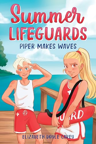 9781728221311: Summer Lifeguards: Piper Makes Waves: 4 (Summer Lifeguards, 4)