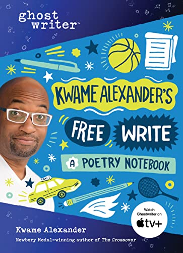 9781728222189: Kwame Alexander's Free Write: A Poetry Notebook (Ghostwriter)