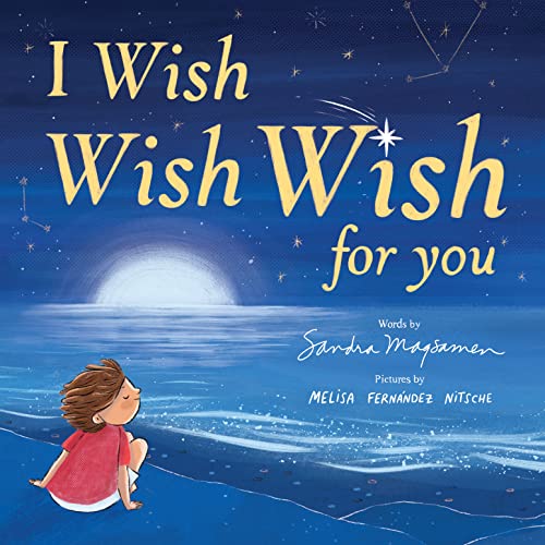 Stock image for I Wish, Wish, Wish for You for sale by Dream Books Co.