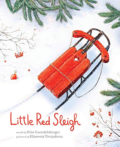 Stock image for Little Red Sleigh: A Heartwarming Christmas Book For Children (Little Heroes, Big Hearts) for sale by Goodwill of Colorado