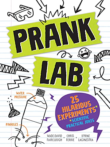 Beispielbild fr Pranklab: 25 Hilarious Scientific Practical Jokes for Kids (Fun STEM Activities, Prank Book for Kids) zum Verkauf von SecondSale