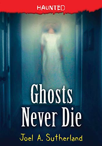 Beispielbild fr Ghosts Never Die (Haunted, 4) zum Verkauf von SecondSale