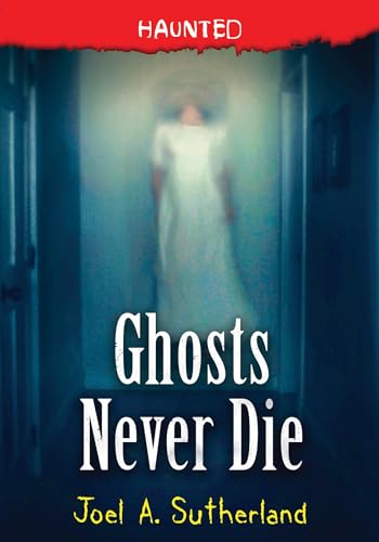 Stock image for Ghosts Never Die (Haunted, 4) for sale by SecondSale