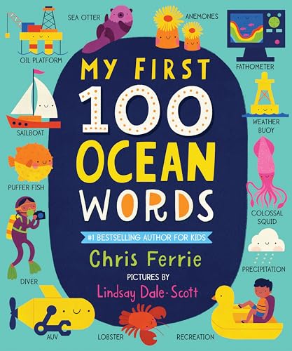 Beispielbild fr My First 100 Ocean Words: A Vocabulary Builder for Kids - Introduce Babies and Toddlers to Marine Biology, Ocean Animals, Boats, Beaches, and More! (My First STEAM Words) zum Verkauf von SecondSale