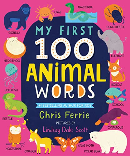 9781728228617: My First 100 Animal Words: Expand Vocabulary and Teach Babies and Toddlers about Animals from around the World (Animal Books for Kids)