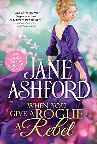 9781728229645: When You Give a Rogue a Rebel: Two Sweet Regency Romances in One