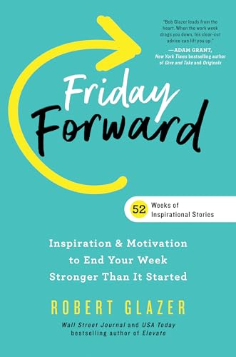 Stock image for Friday Forward: Inspiration & Motivation to End Your Week Stronger Than It Started (Ignite Reads) for sale by SecondSale