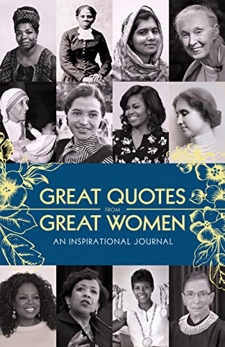 Imagen de archivo de Great Quotes from Great Women Journal: An Inspirational Journal (Inspiring Mother's Day Gift) a la venta por GF Books, Inc.