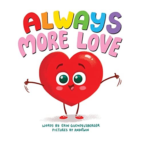 Stock image for Always More Love: A Heartwarming and Humorous Interactive Book of Love for Babies and Toddlers for sale by SecondSale