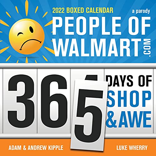 Stock image for 2022 People of Walmart Boxed Calendar: 365 Days of Shop and Awe (Funny Daily Calendar, Desk Gift, White Elephant Gag Gift for Adults) for sale by Ria Christie Collections