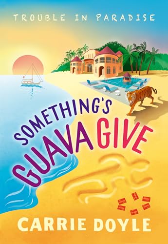 Stock image for Something's Guava Give: A Tropical Island Cozy Mystery (Trouble in Paradise!, 2) for sale by BooksRun