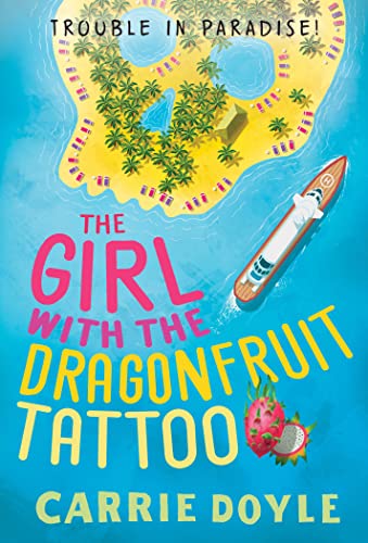 Stock image for The Girl with the Dragonfruit Tattoo: A Tropical Island Cozy Mystery (Trouble in Paradise!) for sale by BooksRun