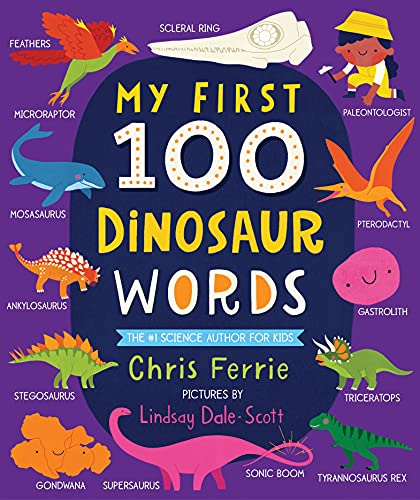 Imagen de archivo de My First 100 Dinosaur Words: A STEM Vocabulary Builder for Babies and Toddlers (My First STEAM Words) a la venta por Goodwill of Colorado