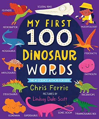 Stock image for My First 100 Dinosaur Words: A STEM Vocabulary Builder for Babies and Toddlers (My First STEAM Words) for sale by Goodwill of Colorado