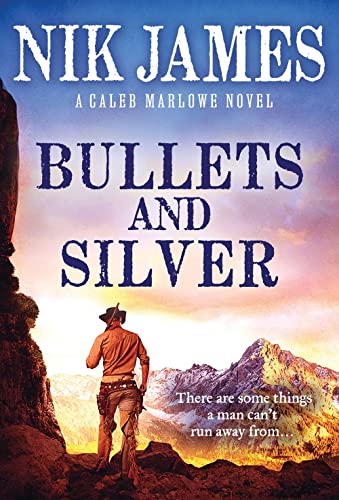 Stock image for Bullets and Silver: A Riveting Historical Western (Caleb Marlowe Series, 2) for sale by Goodwill of Colorado