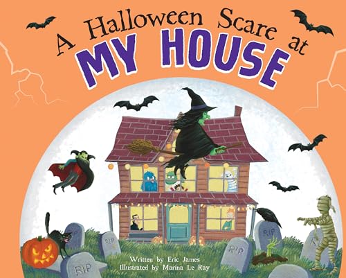 Stock image for A Halloween Scare at My House: A Trick-or-Treat Tale for Kids and Toddlers for sale by Front Cover Books