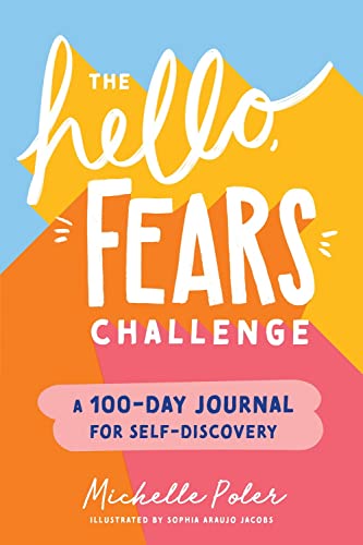 Stock image for The Hello, Fears Challenge: A 100-Day Journal for Self-Discovery (Empowering Holiday Gift for Women and Girls) for sale by Ergodebooks