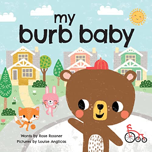 Stock image for My Burb Baby: Ride Along in this Sweet, Hometown Adventure for Babies, Toddlers, and New Parents! (Unique Shower Gifts) (My Baby Locale) for sale by SecondSale