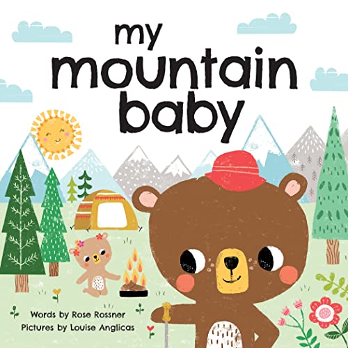 Stock image for My Mountain Baby: Explore the Outdoors in this Sweet I Love You Book! (Shower Gifts with Woodland Animals) (My Baby Locale) for sale by Idaho Youth Ranch Books