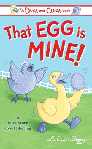Stock image for That Egg Is Mine! for sale by Blackwell's