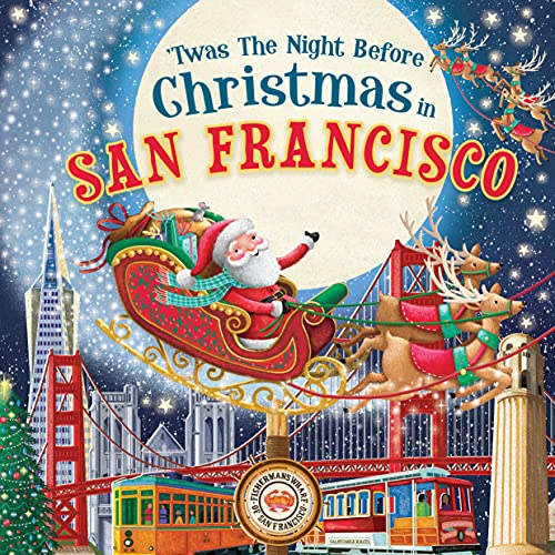9781728238012: 'Twas the Night Before Christmas in San Francisco: A Twist on a Classic Christmas Tale and Fun Stocking Stuffer for Boys and Girls 4-8 (Night Before Christmas In)